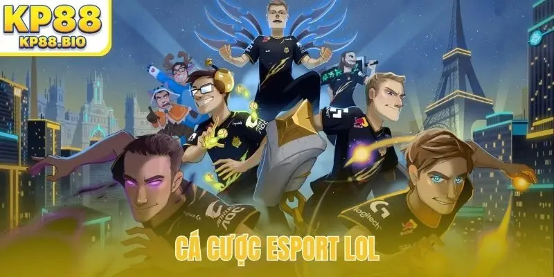 Cá cược Esport LoL