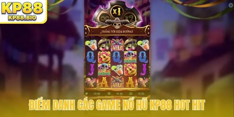 Điểm danh các game nổ hũ KP88 hot hit