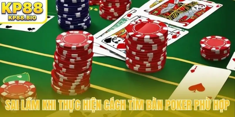 Cách Tìm Bàn Poker Phù Hợp
